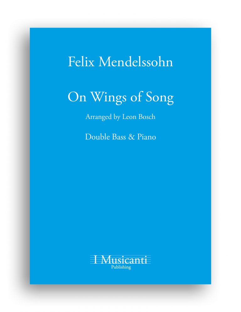 Felix Mendelssohn- On Wings of Song, arranged for double bass and piano by Leon Bosch