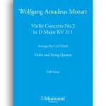Wolfgang Amadeus Mozart - Violin Concerto No. 2 in D Major KV 211 quintet version - Full score